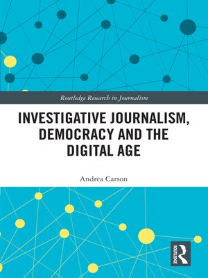 cover image of Investigative Journalism, Democracy and the Digital Age